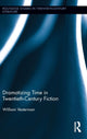 Book cover of: Dramatizing Time in Twentieth-Century Fiction. By: William Vesterman