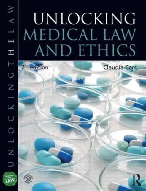 Book cover of: Unlocking Medical Law and Ethics 2e. By: Claudia Carr