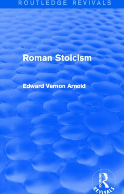 Book cover of: Roman Stoicism (Routledge Revivals). By: Edward Vernon Arnold