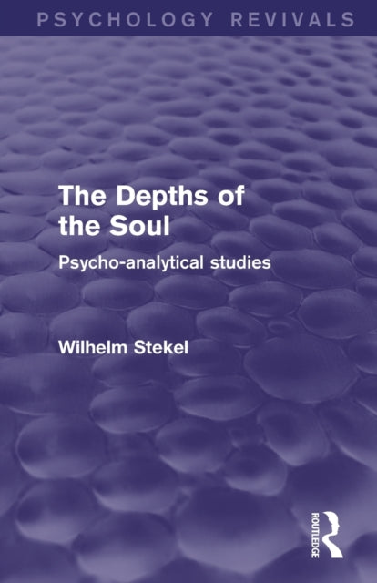 Book cover of: Depths of the Soul (Psychology Revivals). By: Wilhelm Stekel