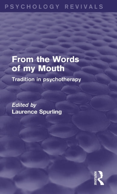 Book cover of: From the Words of my Mouth (Psychology Revivals). By: Laurence Spurling