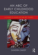 Book cover of: ABC of Early Childhood Education. By: Sandra Smidt