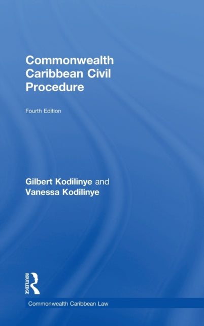Book cover of: Commonwealth Caribbean Civil Procedure. By: Gilbert Kodilinye
