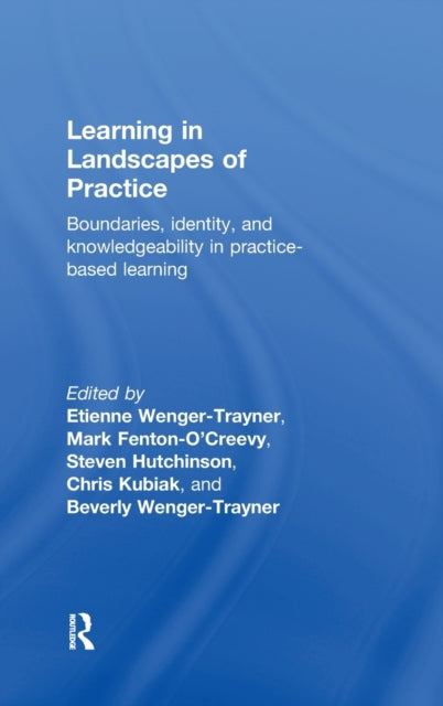 Book cover of: Learning in Landscapes of Practice. By: Etienne Wenger-Trayner