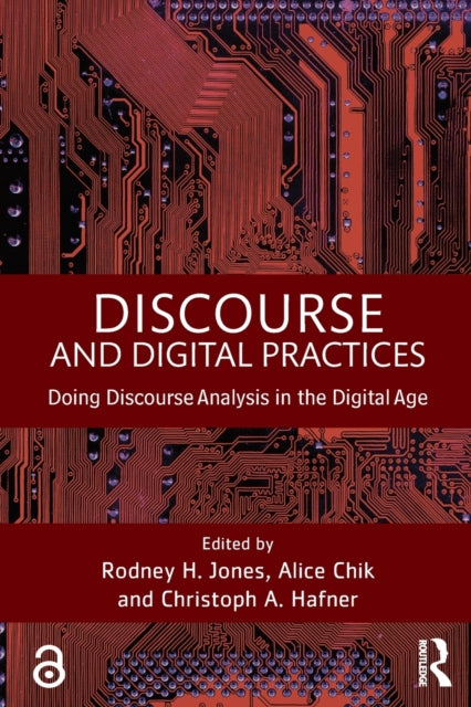 Book cover of: Discourse and Digital Practices. By: Rodney H. Jones