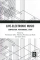 Book cover of: Live Electronic Music. By: Friedemann Sallis