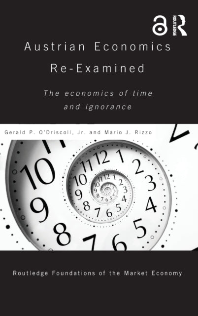 Book cover of: Austrian Economics Re-examined. By: O'Driscoll, Gerald P., Jr.