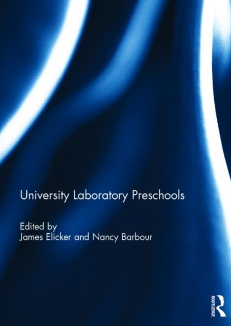 Book cover of: University Laboratory Preschools. By: James Elicker