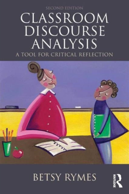 Book cover of: Classroom Discourse Analysis. By: Betsy R. Rymes