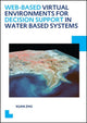 Book cover of: Web-based Virtual Environments for Decision Support in Water Based Systems. By: Xuan Zhu
