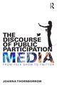 Book cover of: Discourse of Public Participation Media. By: Joanna Thornborrow