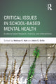 Book cover of: Critical Issues in School-based Mental Health. By: Melissa K. Holt