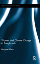Book cover of: Women and Climate Change in Bangladesh. By: Margaret Alston