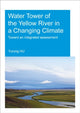 Book cover of: Water Tower of the Yellow River in a Changing Climate. By: Yurong Hu