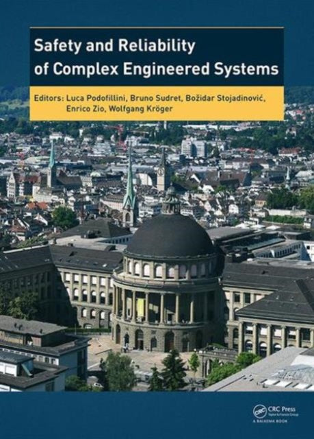 Book cover of: Safety and Reliability of Complex Engineered Systems. By: Bozidar Stojadinovic