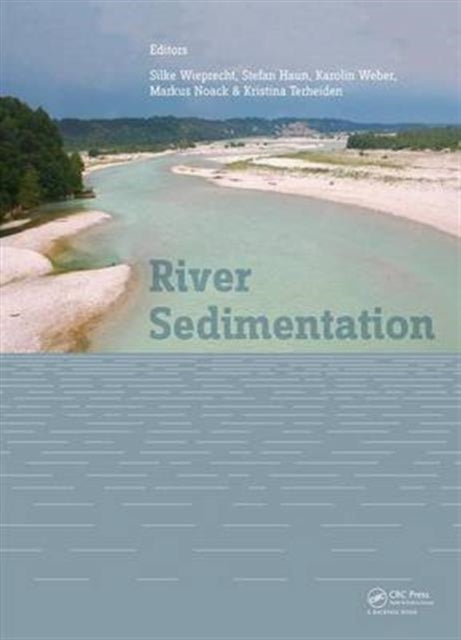 Book cover of: River Sedimentation. By: Silke Wieprecht