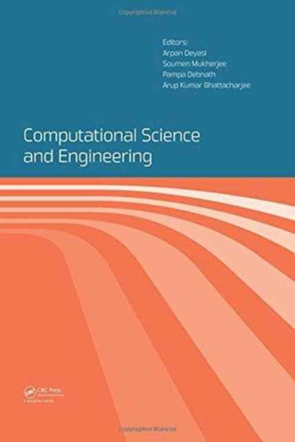 Book cover of: Computational Science and Engineering. By: Arpan Deyasi
