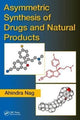 Book cover of: Asymmetric Synthesis of Drugs and Natural Products. By: Ahindra Nag