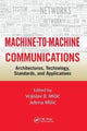 Book cover of: Machine-to-Machine Communications. By: Vojislav B. Misic