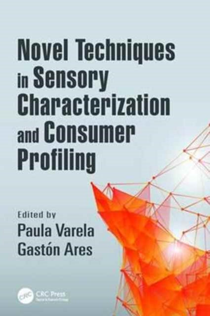 Book cover of: Novel Techniques in Sensory Characterization and Consumer Profiling. By: Paula Varela