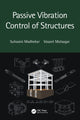 Book cover of: Passive Vibration Control of Structures. By: Suhasini Madhekar