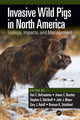 Book cover of: Invasive Wild Pigs in North America. By: Kurt VerCauteren