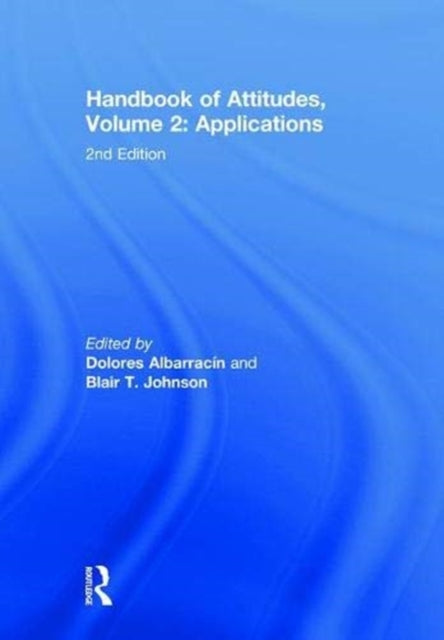 Book cover of: Handbook of Attitudes, Volume 2: Applications. By: Dolores Albarracin