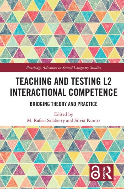 Book cover of: Teaching and Testing L2 Interactional Competence. By: M. Rafael Salaberry