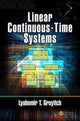 Book cover of: Linear Continuous-Time Systems. By: Lyubomir T. Gruyitch