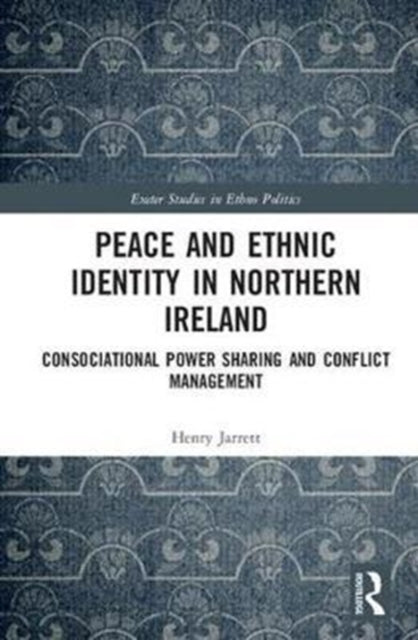 Book cover of: Peace and Ethnic Identity in Northern Ireland. By: Henry Jarrett
