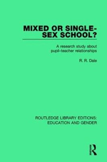 Book cover of: Mixed or Single-sex School?. By: R. R. Dale