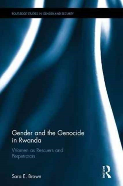 Book cover of: Gender and the Genocide in Rwanda. By: Sara E. Brown