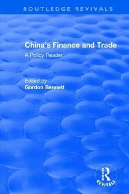 Book cover of: Reival: China's Finance and Trade: A Policy Reader (1978). By: Gordon A. Bennett