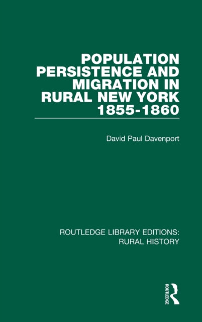 Book cover of: Population Persistence and Migration in Rural New York, 1855-1860. By: David Paul Davenport