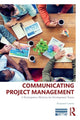 Book cover of: Communicating Project Management. By: Benjamin Lauren