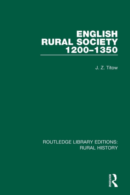 Book cover of: English Rural Society, 1200-1350. By: J. Z. Titow