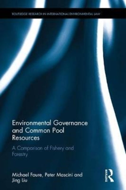 Book cover of: Environmental Governance and Common Pool Resources. By: Michael Faure