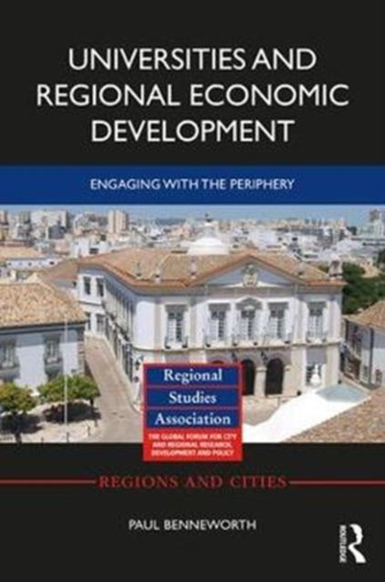 Book cover of: Universities and Regional Economic Development. By: Paul Benneworth
