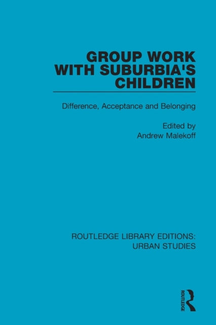 Book cover of: Group Work with Suburbia's Children. By: Andrew Malekoff