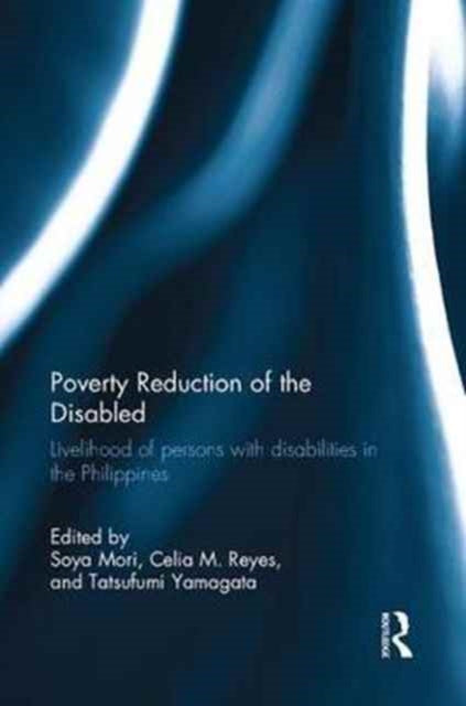 Book cover of: Poverty Reduction of the Disabled. By: Soya Mori