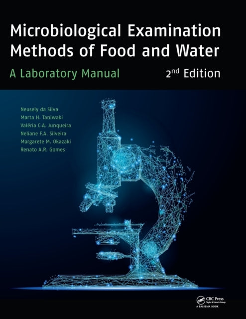Book cover of: Microbiological Examination Methods of Food and Water. By: Neusely da Silva