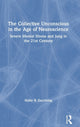 Book cover of: Collective Unconscious in the Age of Neuroscience. By: Hallie B. Durchslag