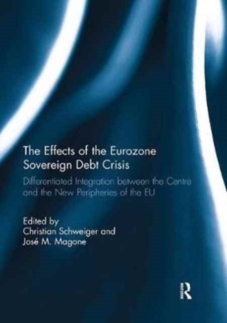 Book cover of: Effects of the Eurozone Sovereign Debt Crisis. By: Christian Schweiger
