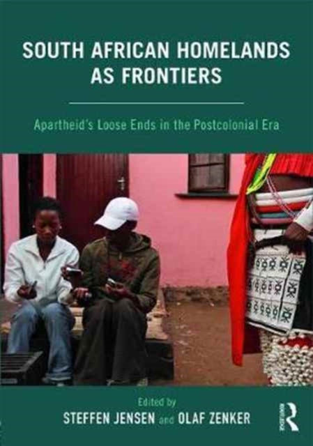 Book cover of: South African Homelands as Frontiers. By: Steffen Jensen