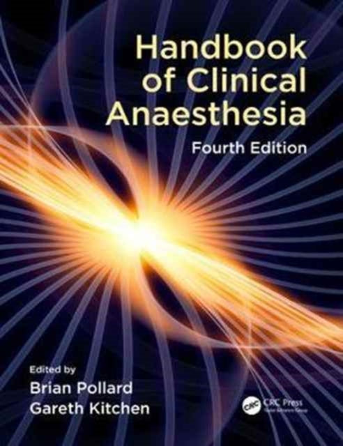 Book cover of: Handbook of Clinical Anaesthesia, Fourth edition. By: B. J. Pollard