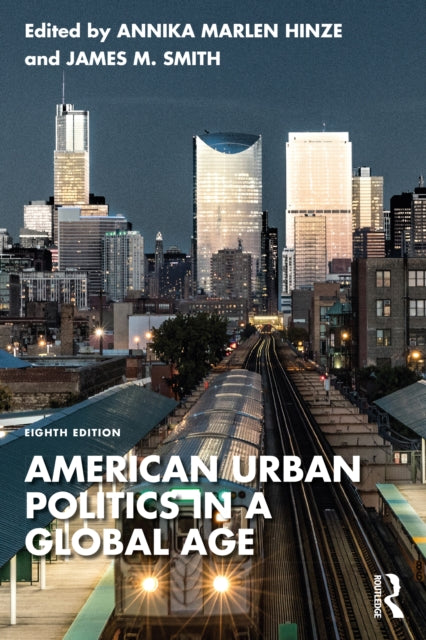 Book cover of: American Urban Politics in a Global Age. By: Paul Kantor