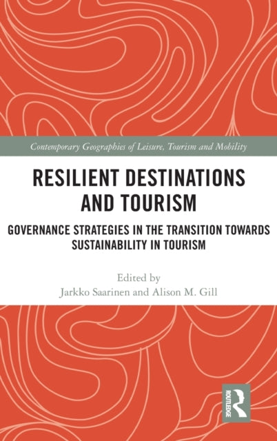 Book cover of: Resilient Destinations and Tourism. By: Jarkko Saarinen