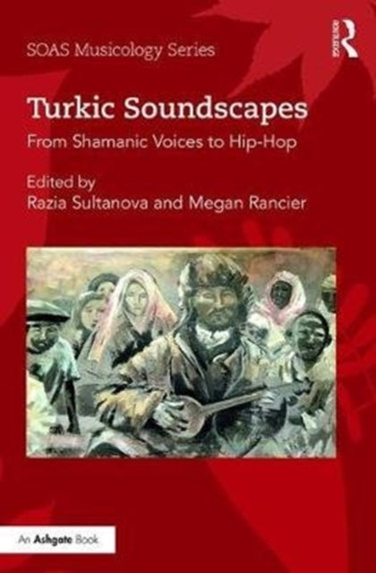 Book cover of: Turkic Soundscapes. By: Razia Sultanova