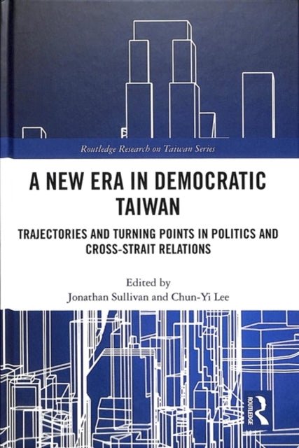 Book cover of: New Era in Democratic Taiwan. By: Chun-Yi Lee