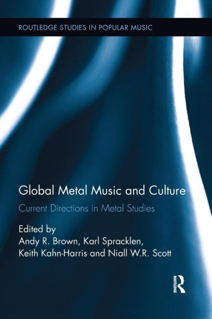 Book cover of: Global Metal Music and Culture. By: Andy R. Brown